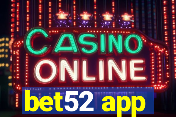 bet52 app